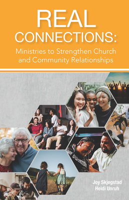 Image for Real Connections: Ministries to Strengthen Church and Community Relationships Real Connections: Ministries to Strengthen Church and Community Relationships
