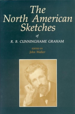 The North American Sketches of R. B. Cunninghame Graham