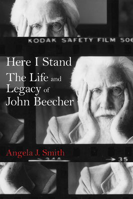 Here I Stand: The Life and Legacy of John Beecher (The Modern South)