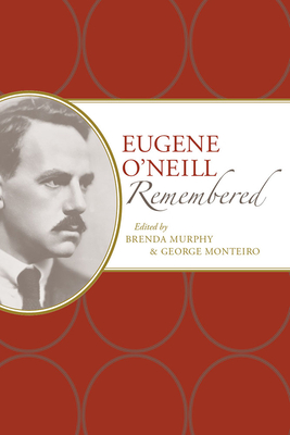 Eugene O'Neill Remembered (American Writers Remembered)