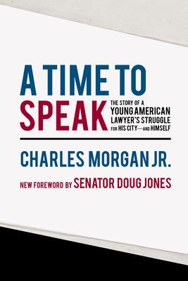 A Time to Speak: The Story of a Young American Lawyer's Struggle for His Cityand Himself