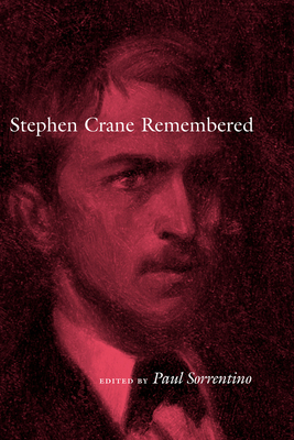 Stephen Crane Remembered (Studies in American Literary Realism and Naturalism)