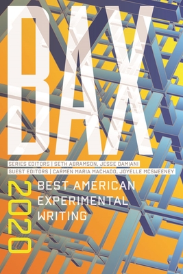 Bax 2020: Best American Experimental Writing (BAX: Best American Experimental Writing)