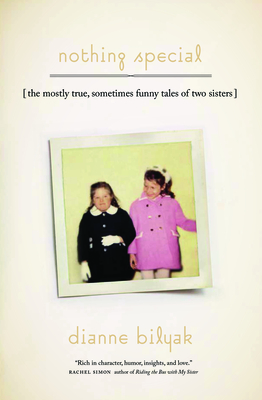 Nothing Special: The Mostly True, Sometimes Funny Tales of Two Sisters (The Driftless Series)