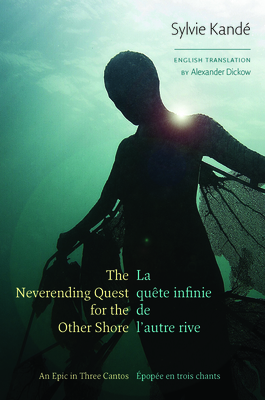 The Neverending Quest for the Other Shore: An Epic in Three Cantos (Wesleyan Poetry Series)