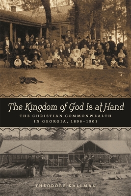 The Kingdom of God Is at Hand: The Christian Commonwealth in Georgia, 18961901