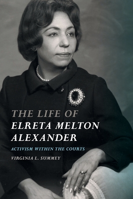 The Life of Elreta Melton Alexander: Activism within the Courts