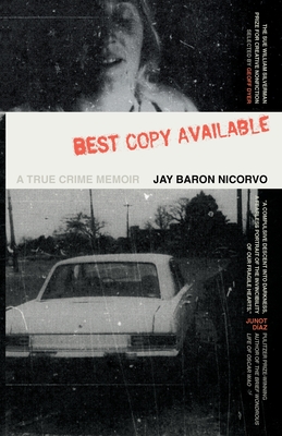 Best Copy Available: A True Crime Memoir (The Sue William Silverman Prize for Creative Nonfiction)