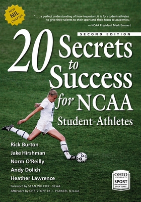 Image for 20 Secrets to Success for NCAA Student-Athletes (Ohio University Sport Management Series) 20 Secrets to Success for NCAA Student-Athletes (Ohio University Sport Management Series)