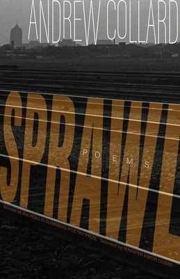 Sprawl: Poems (Hollis Summers Poetry Prize)