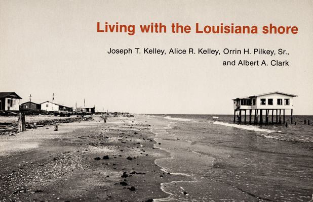 Living with the Louisiana Shore (Living with the Shore)
