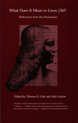What Does It Mean to Grow Old: Reflections from the Humanities