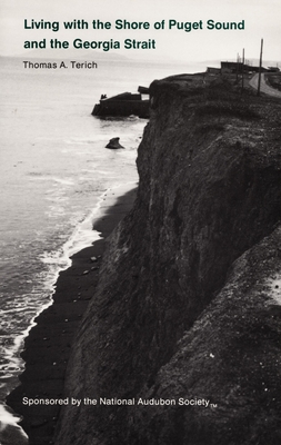 LIVING WITH THE SHORE OF PUGET SOUND AND THE GEORGIA STRAIT