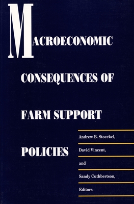 Macroeconomic Consequences of Farm Support Policies [Duke Press Policy Studies]