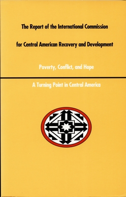 A Report of the International Commission for Central American Recovery and Development