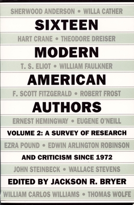 Sixteen Modern American Authors: A Survey of Research and Criticism since 1972