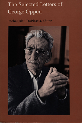 Image for The Selected Letters of George Oppen The Selected Letters of George Oppen
