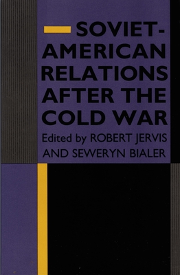 Soviet-American Relations After the Cold War (Camera Obscura)
