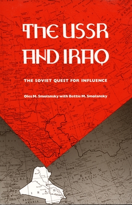 The USSR and Iraq: The Soviet Quest for Influence