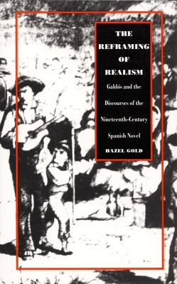 The Reframing of Realism: Galds & the Discourses of the 19th-Century Spanish Novel