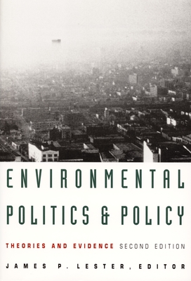Environmental Politics and Policy: Theories and Evidence (Humanities; 1514)