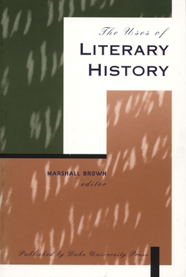The Uses of Literary History [Hardcover] Brown, Marshall