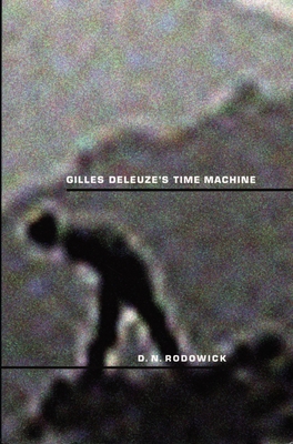 Gilles Deleuze's Time Machine (Post-Contemporary Interventions)