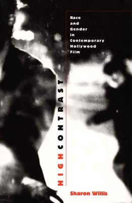 High Contrast: Race and Gender in Contemporary Hollywood Films