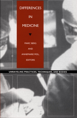 Differences in Medicine: Unraveling Practices, Techniques, and Bodies (Body, Commodity, Text)