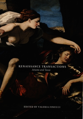 Renaissance Transactions: Ariosto and Tasso (Duke Monographs in Medieval and Renaissance Studies)
