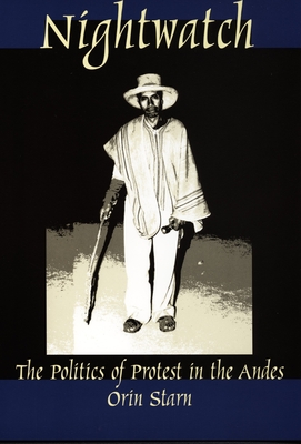 Nightwatch: The Politics of Protest in the Andes