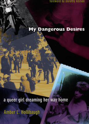 My Dangerous Desires: A Queer Girl Dreaming Her Way Home (Series Q)