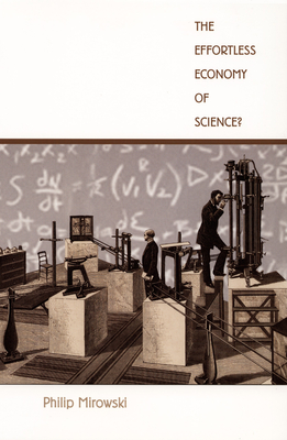 The Effortless Economy of Science (Science and Cultural Theory)
