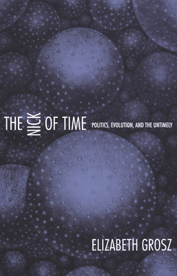 The Nick of Time: Politics, Evolution, and the Untimely