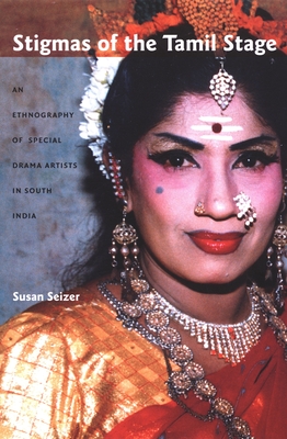 Stigmas of the Tamil Stage: An Ethnography of Special Drama Artists in South India