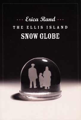 The Ellis Island Snow Globe (a John Hope Franklin Center Book)