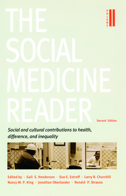 The Social Medicine Reader, Second Edition, Vol. Two: Social and Cultural Contributions to Health, Difference, and Inequality (Social Cultural Contributions to Health, Difference, and Inequality)
