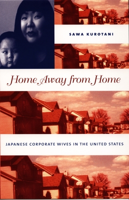 Home Away from Home: Japanese Corporate Wives in the United States