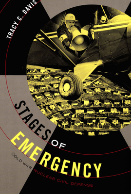Stages of Emergency: Cold War Nuclear Civil Defense