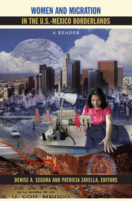 Women and Migration in the U.S.-Mexico Borderlands: A Reader (Latin America Otherwise)