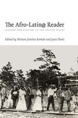 The Afro-Latin Reader: History and Culture in the United States (a John Hope Franklin Center Book)