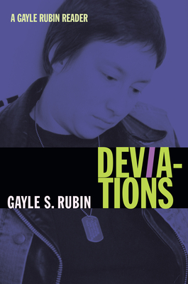 Deviations: A Gayle Rubin Reader (a John Hope Franklin Center Book)