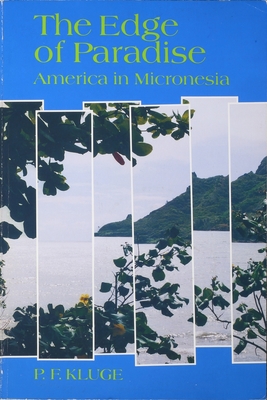 The Edge of Paradise: America in Micronesia