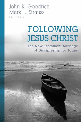 Image for Following Jesus Christ: The New Testament Message of Discipleship for Today