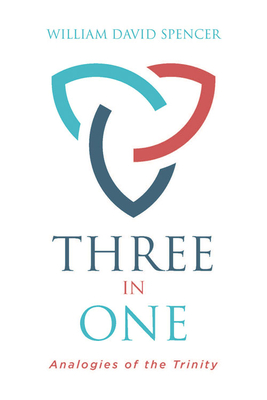 Image for Three in One: Analogies of the Trinity