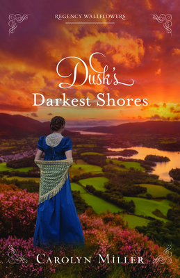 Dusk's Darkest Shores (Regency Wallflowers, 1)
