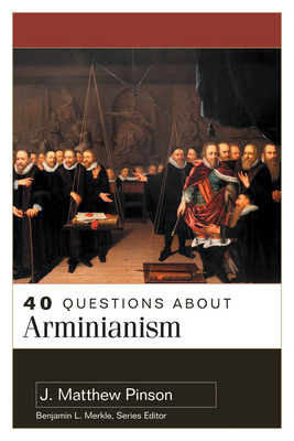 Image for 40 Questions About Arminianism
