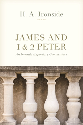 Image for James and 1 & 2 Peter: An Ironside Expository Commentary