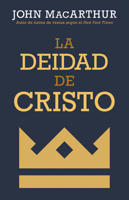 La deidad de Cristo (Spanish Edition)