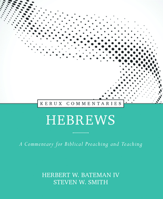 Image for Hebrews: A Commentary for Biblical Preaching and Teaching (Kerux)